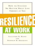 Resilience at Work: How to Succeed No Matter What Life Throws at You