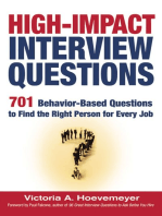 High-Impact Interview Questions: 701 Behavior-Based Questions to Find the Right Person for Every Job