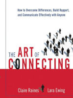 The Art of Connecting: How to Overcome Differences, Build Rapport, and Communicate Effectively with Anyone