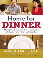 Home for Dinner: Mixing Food, Fun, and Conversation for a Happier Family and Healthier Kids