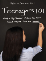 Teenagers 101: What a Top Teacher Wishes You Knew About Helping Your Kid Succeed
