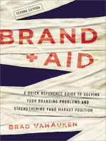 Brand Aid: A Quick Reference Guide to Solving Your Branding Problems and Strengthening Your Market Position