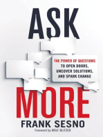 Ask More: The Power of Questions to Open Doors, Uncover Solutions, and Spark Change