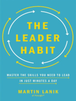 The Leader Habit: Master the Skills You Need to Lead--in Just Minutes a Day