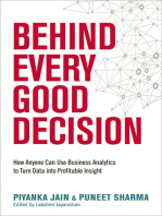 Behind Every Good Decision: How Anyone Can Use Business Analytics to Turn Data into Profitable Insight