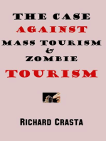 The Case Against Mass Tourism and Zombie Tourism