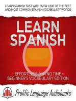 Learn Spanish Effortlessly in No Time – Beginner’s Vocabulary Edition: Learn Spanish FAST with Over 1,000 of the Best and Most Common Spanish Vocabulary Words: Learn New Language, #4
