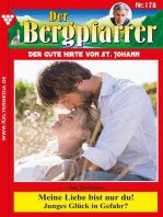 Meine Liebe bist nur du!: Der Bergpfarrer 178 – Heimatroman