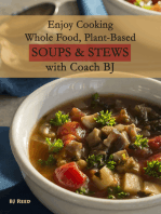 Enjoy Cooking Whole Food, Plant-Based Soups&Stews with Coach BJ