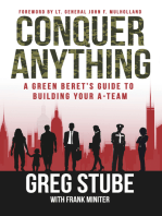 Conquer Anything: A Green Beret’s Guide to Building Your A-Team