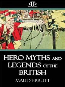 Read Hero Myths And Legends Of The British Online By Maud Ebbutt Books