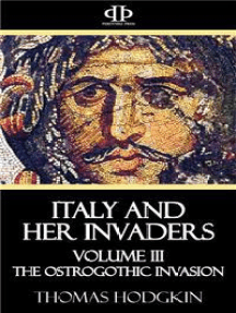 Read Italy And Her Invaders Online By Thomas Hodgkin Books scribd