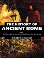 The History of Ancient Rome: Book I: The Period Anterior to the Abolition of the Monarchy