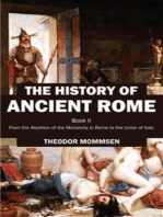 The History of Ancient Rome: Book II: From the Abolition of the Monarchy in Rome to the Union of Italy
