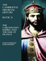 The Cambridge Medieval History - Book X: The Carolingian Empire and the Rise of France