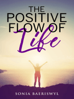 The Positive Flow of Life