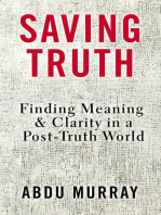 Saving Truth: Finding Meaning and Clarity in a Post-Truth World