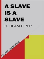 A Slave is a Slave