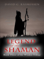 Legend of the Shaman: Book Three of the Wyakin Trilogy