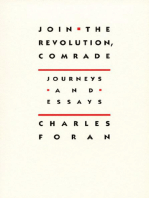 Join the Revolution, Comrade: Journeys and Essays