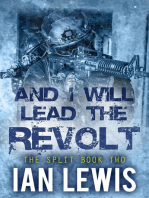 And I Will Lead the Revolt: The Split, #2