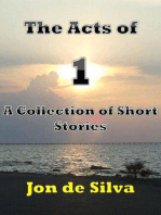 The Acts of 1 - A Collection of Short Stories
