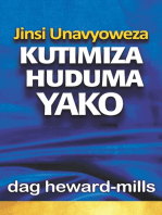 Jinsi Unavyoweza Kutimiza Huduma Yako