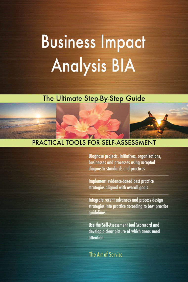 Business Impact Analysis BIA The Ultimate StepByStep Guide by(04)