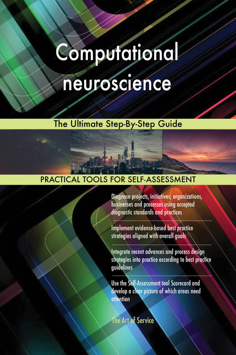 Computational neuroscience The Ultimate Step-By-Step Guide by Gerardus ...