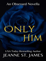 Only Him: An Obsessed Novella, #2