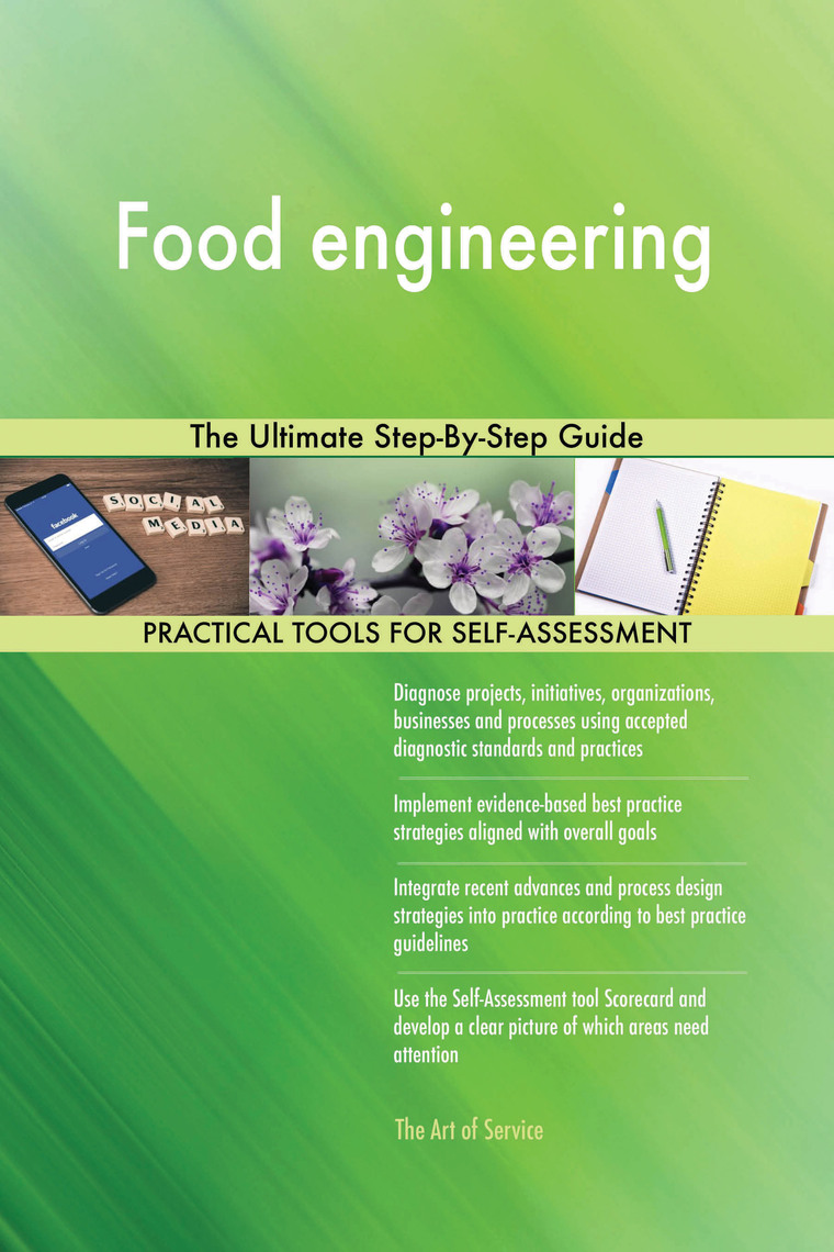 Food engineering The Ultimate Step-By-Step Guide by Gerardus Blokdyk ...