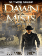 Dawn in the Mists - The Dark Breaks: The Evynsford Chronicles, #3