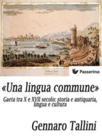 «Una lingua commune»: Gaeta tra X e XVII secolo: storia e antiquaria, lingua e cultura