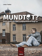 Mundtot: Stasi-Opfer der DDR-Hastpsychatrie klagt an