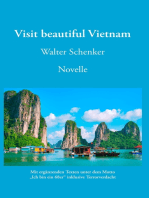 Visit beautiful Vietnam: Novelle - Mit ergänzenden Texten unter dem Motto „Ich bin ein 68er“