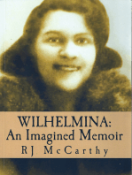 Wilhelmina: An Imagined Memoir