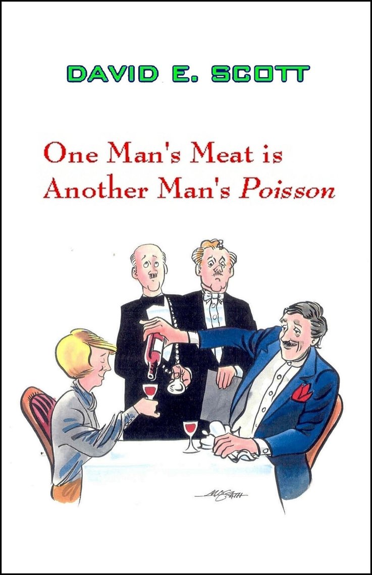 One Man's Meat Is Another Man's Poisson by David E Scott (Ebook) - Read ...