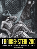 Frankenstein 200: The Birth, Life, and Resurrection of Mary Shelley's Monster
