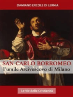 San Carlo Borromeo: L'Umile Arcivescovo di Milano