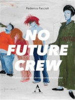 No future Crew. 11 storie di uomini e donne favolosamente pazzi
