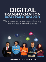 Digital Transformation from the Inside Out: Work Smarter, Increase Productivity and Create a Vibrant Culture