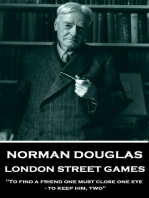 London Street Games: "To find a friend one must close one eye―to keep him, two"