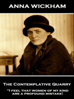 The Contemplative Quarry: "I feel that women of my kind are a profound mistake!