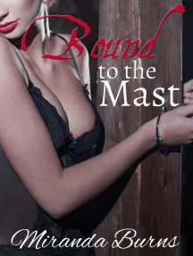 Bound to the Mast by Miranda Burns (Ebook) - Read free for 30 days