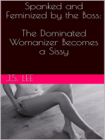 Spanked and Feminized by the Boss: The Dominated Womanizer Becomes a Sissy