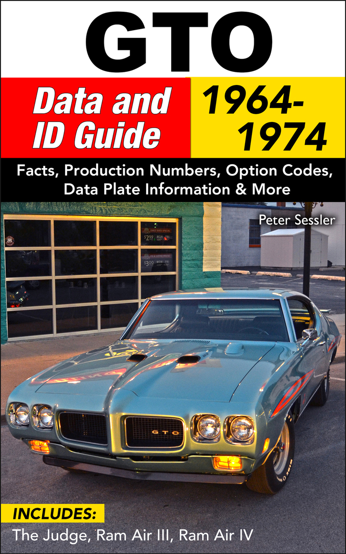 GTO Data and ID Guide: 1964-1974 by Pete Sessler (Ebook) - Read free ...