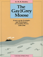 The Gay[Grey Moose: Essays on the Ecologies and Mythologies of Canadian Poetry 1690-1990