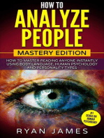 How to Analyze People : Mastery Edition - How to Master Reading Anyone Instantly Using Body Language, Human Psychology, and Personality Types