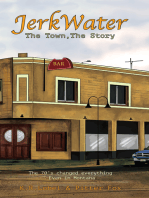 Jerkwater: The Town, The Story