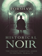 Historical Noir: The Pocket Essential Guide to Fiction, Film &amp; TV